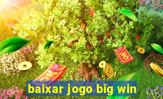 baixar jogo big win